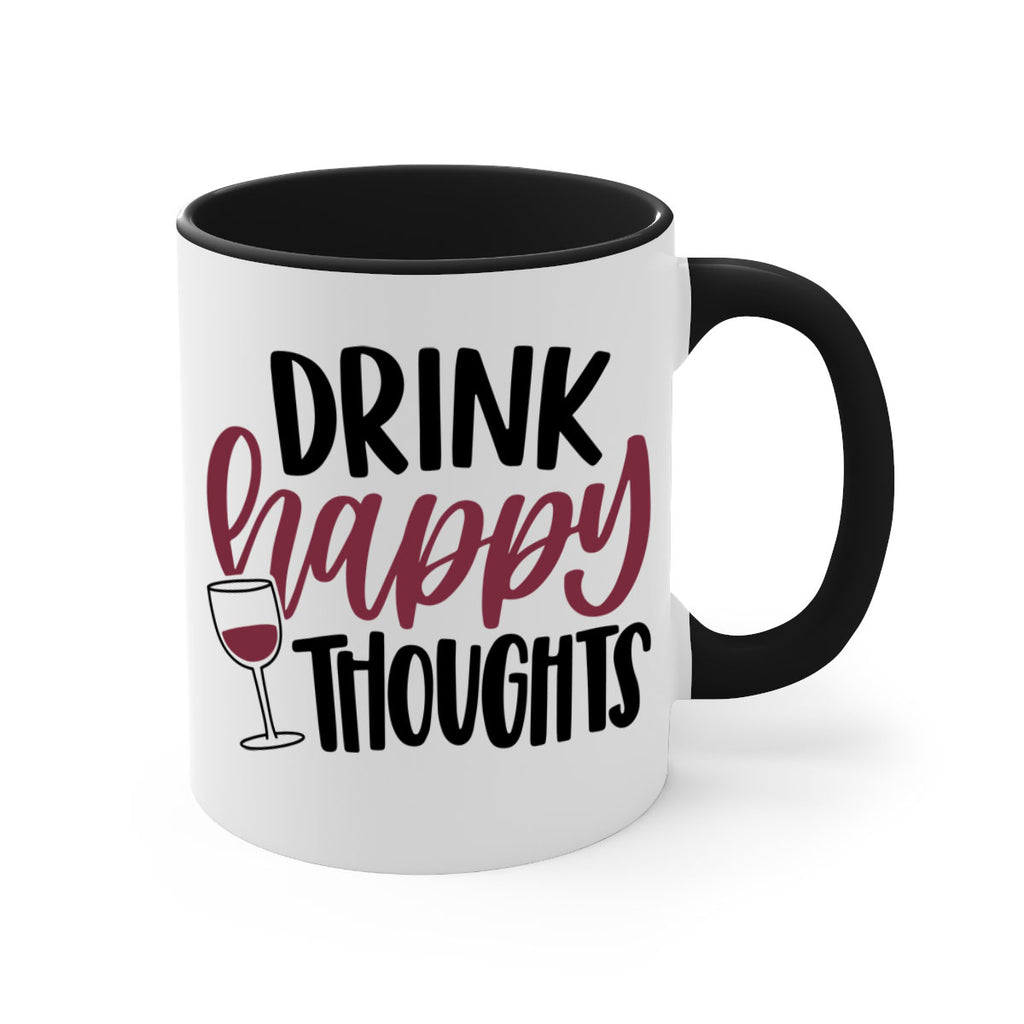 drink happy thoughts 58#- wine-Mug / Coffee Cup