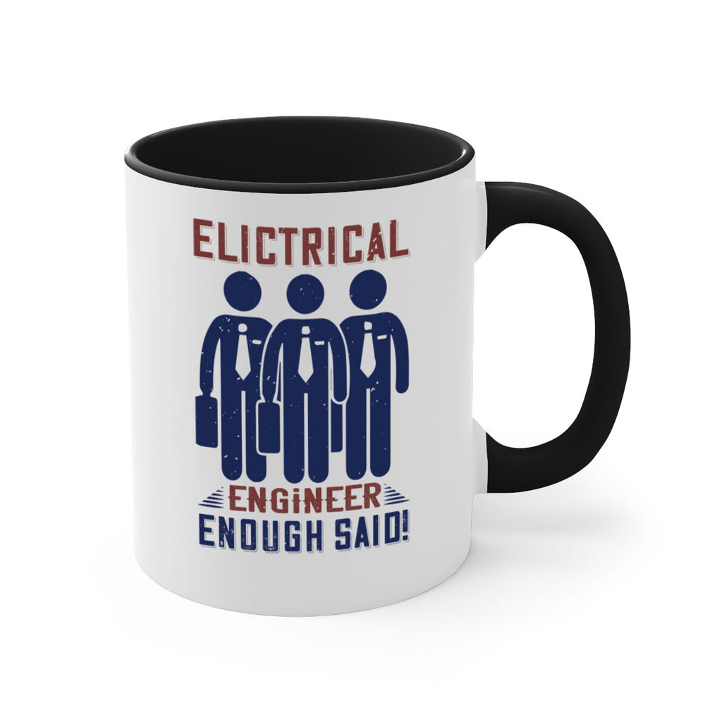 electrical engineer enough said Style 71#- engineer-Mug / Coffee Cup