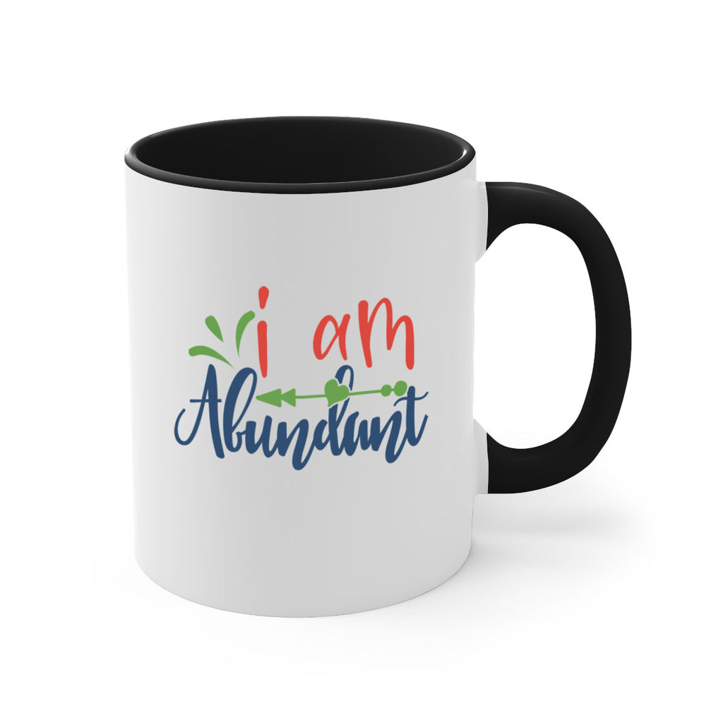 i am abundant Style 109#- motivation-Mug / Coffee Cup
