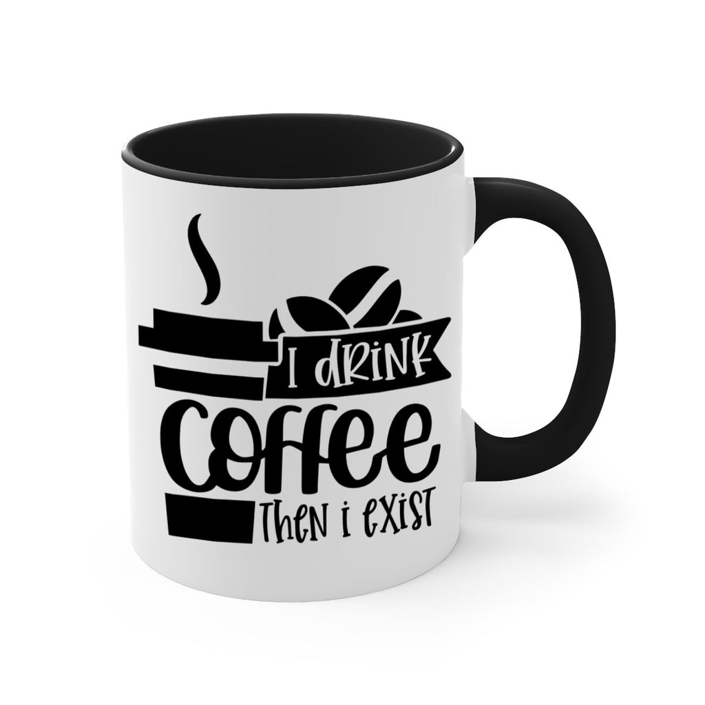 i drink coffee then i exist 105#- coffee-Mug / Coffee Cup