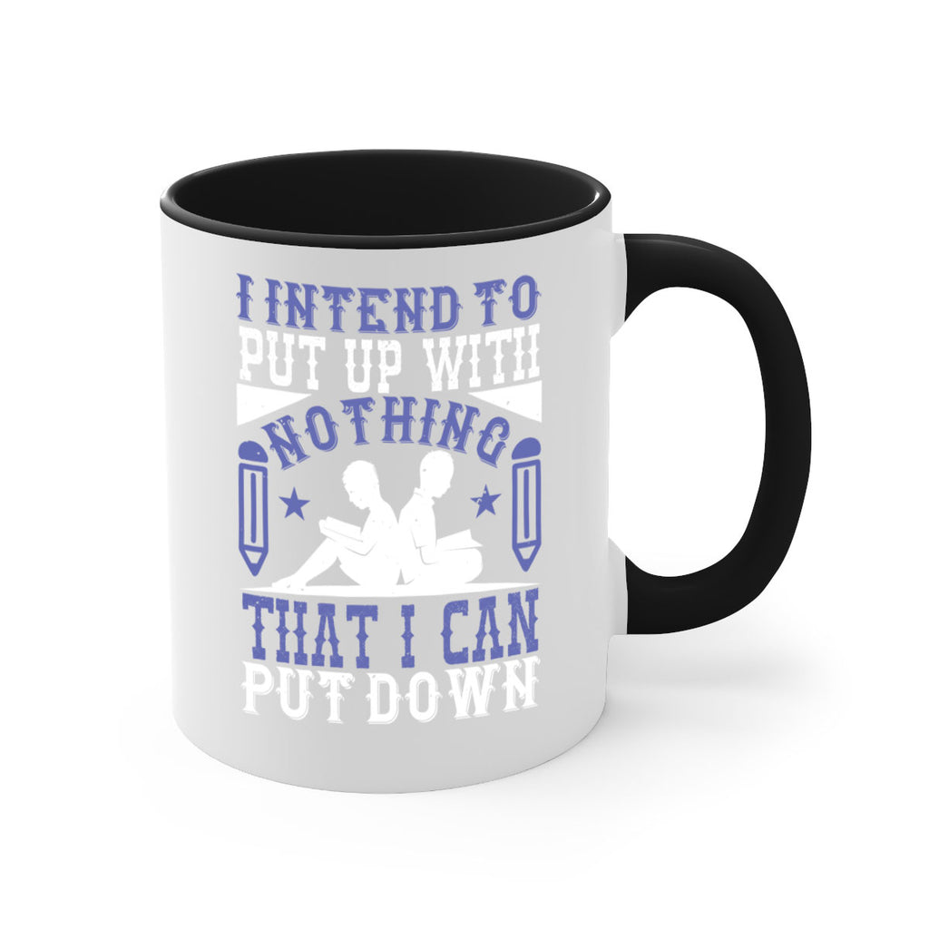 i intend to put up with nothing that i can put down 66#- Reading - Books-Mug / Coffee Cup