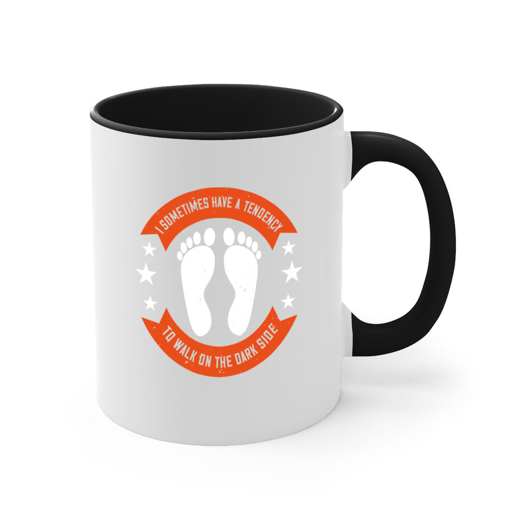 i sometimes have a tendency to walk on the dark side 63#- walking-Mug / Coffee Cup