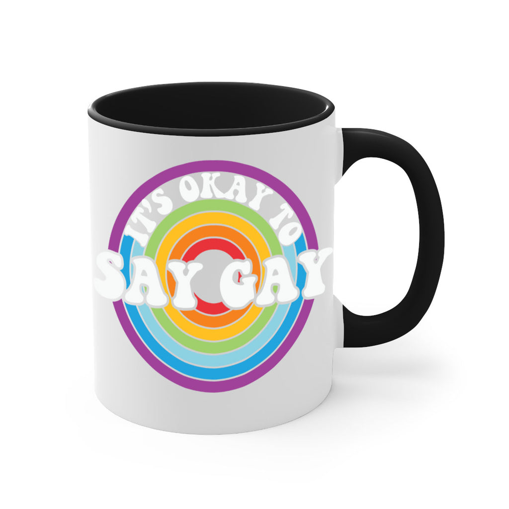 its okay to say gay lgbt 114#- lgbt-Mug / Coffee Cup