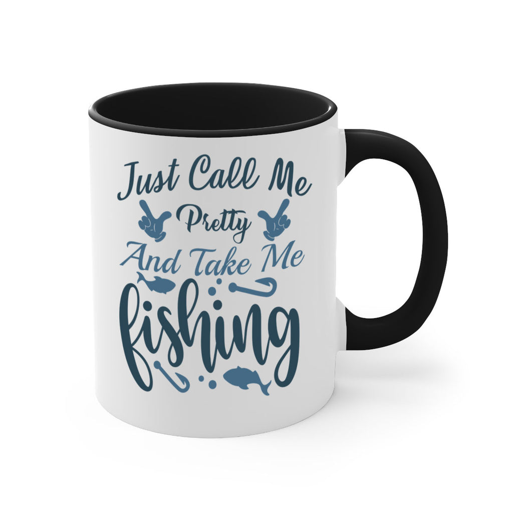 just call me pretty 69#- fishing-Mug / Coffee Cup