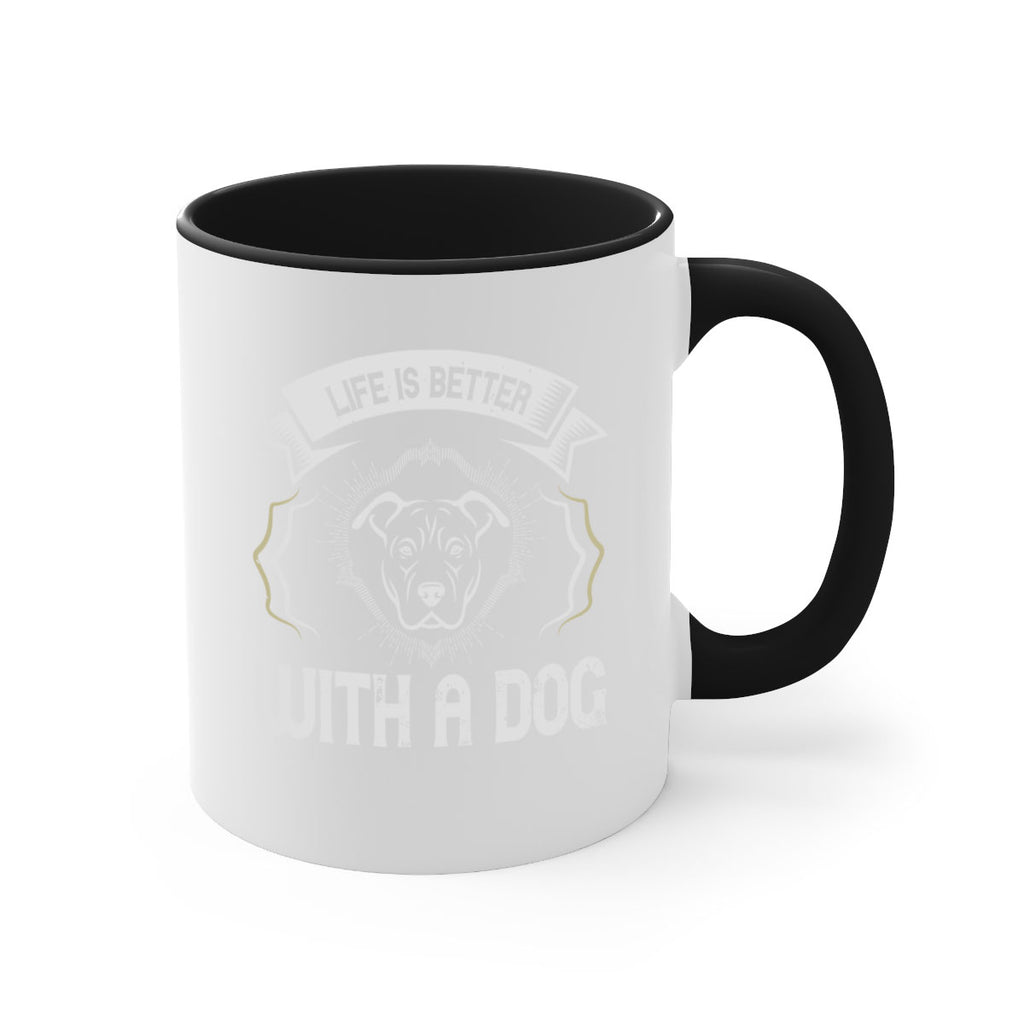 life is better with a dog Style 175#- Dog-Mug / Coffee Cup