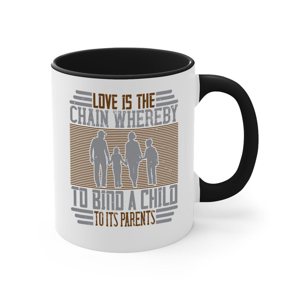 love is the chain whereby to bind a child to its parents 42#- parents day-Mug / Coffee Cup