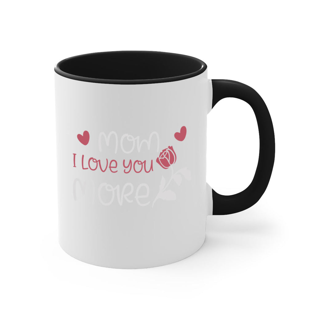 mom i love you more 125#- mom-Mug / Coffee Cup