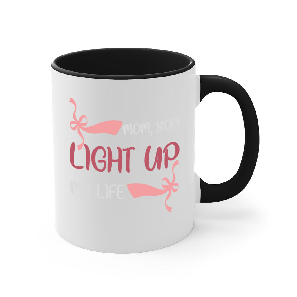 mom you light up my life 115#- mom-Mug / Coffee Cup