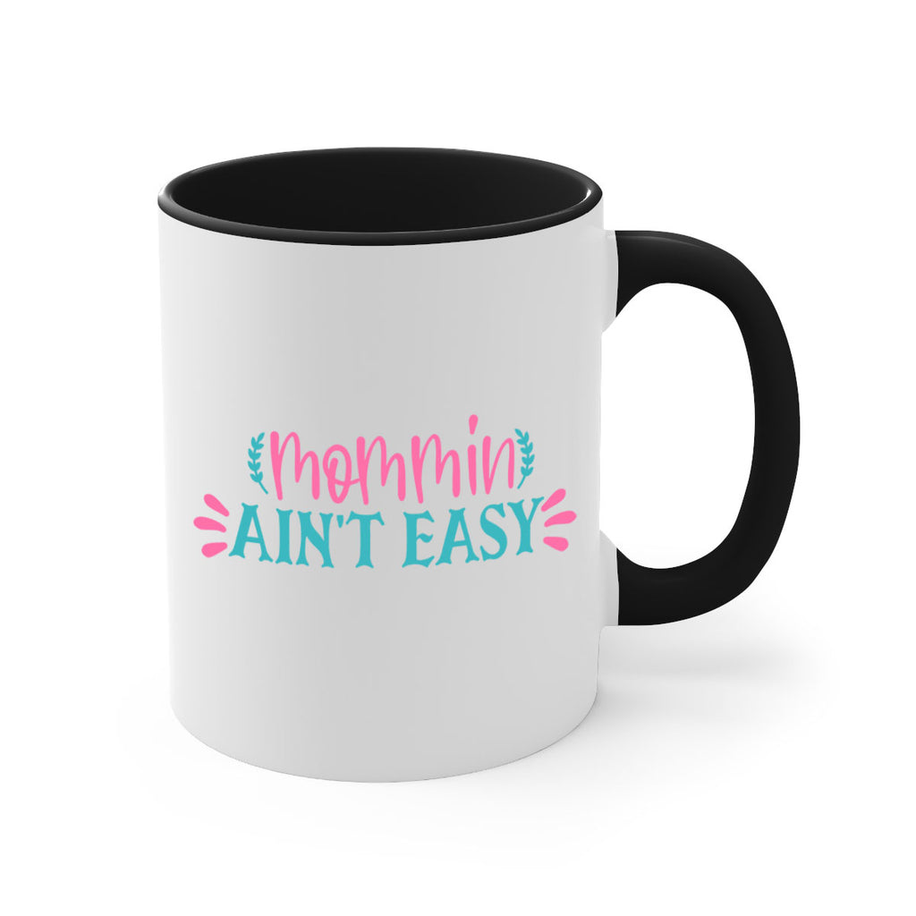 mommin aint easy 425#- mom-Mug / Coffee Cup
