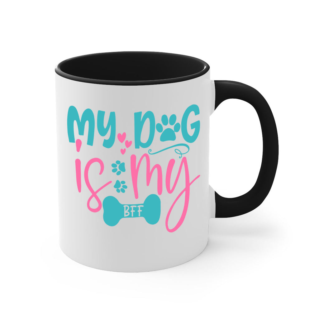 my dog is my bff 310#- mom-Mug / Coffee Cup