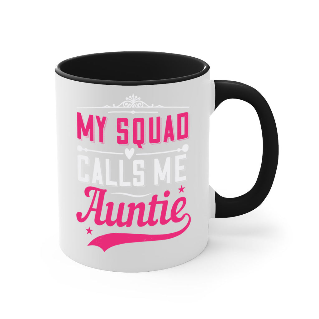 my squad calls me auntie Style 27#- aunt-Mug / Coffee Cup