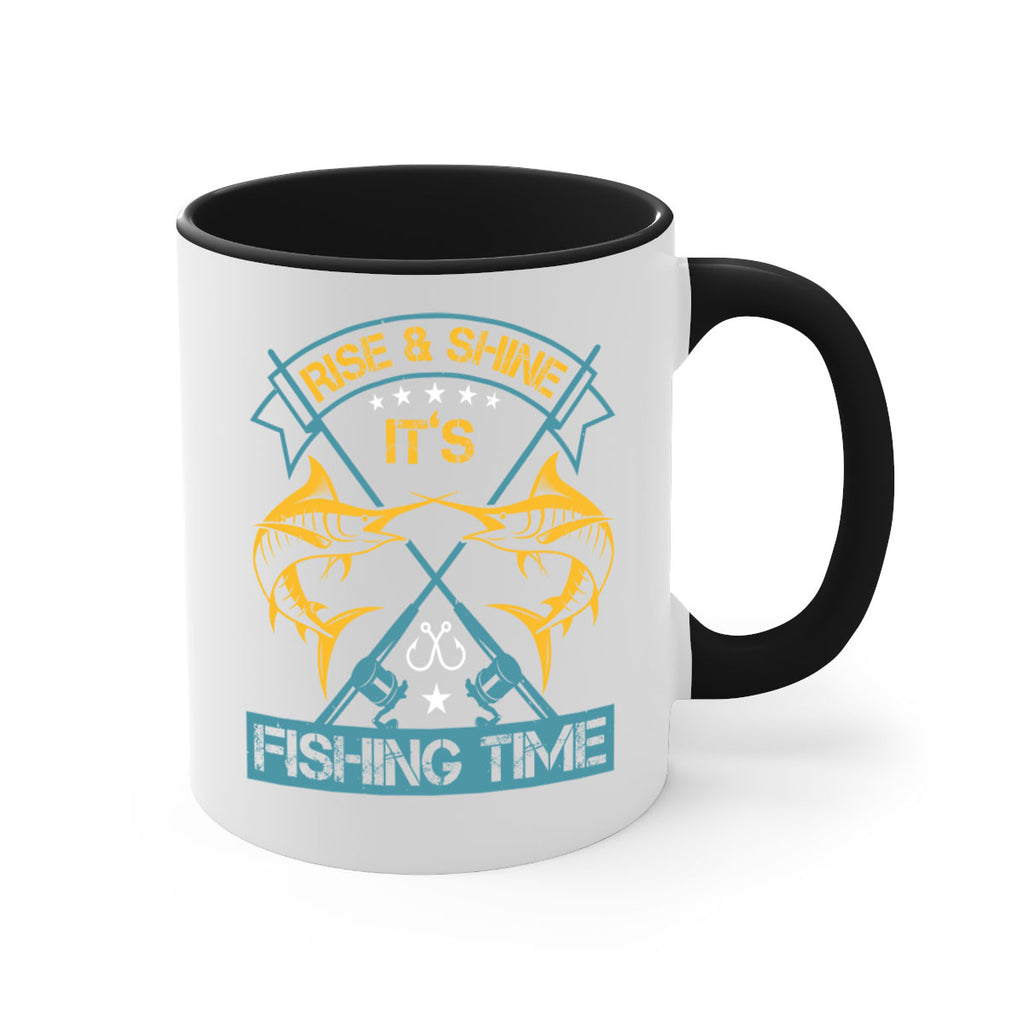rise shine it’s fishing time 238#- fishing-Mug / Coffee Cup
