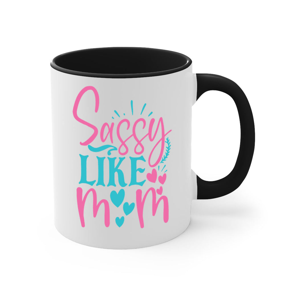 sassy like mom 334#- mom-Mug / Coffee Cup