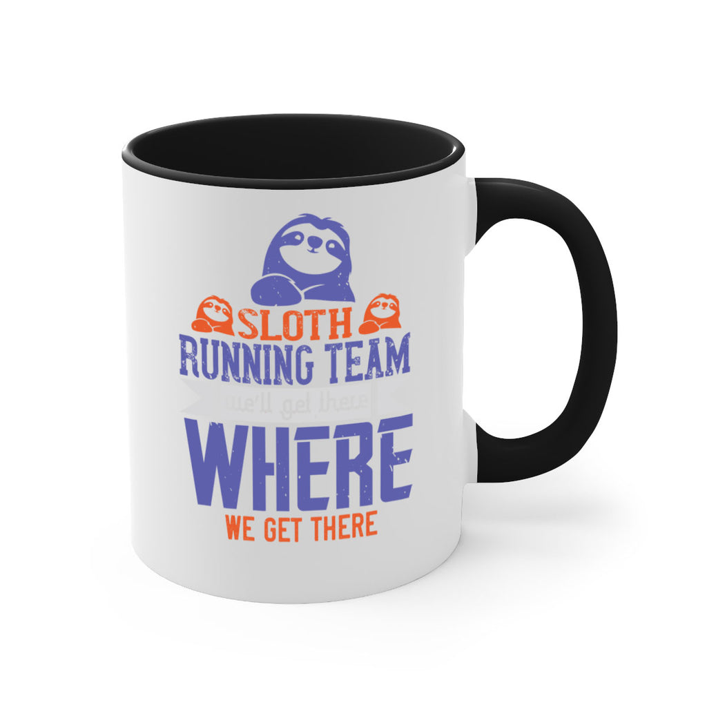 sloth running team we’ll get there where we get there 16#- running-Mug / Coffee Cup