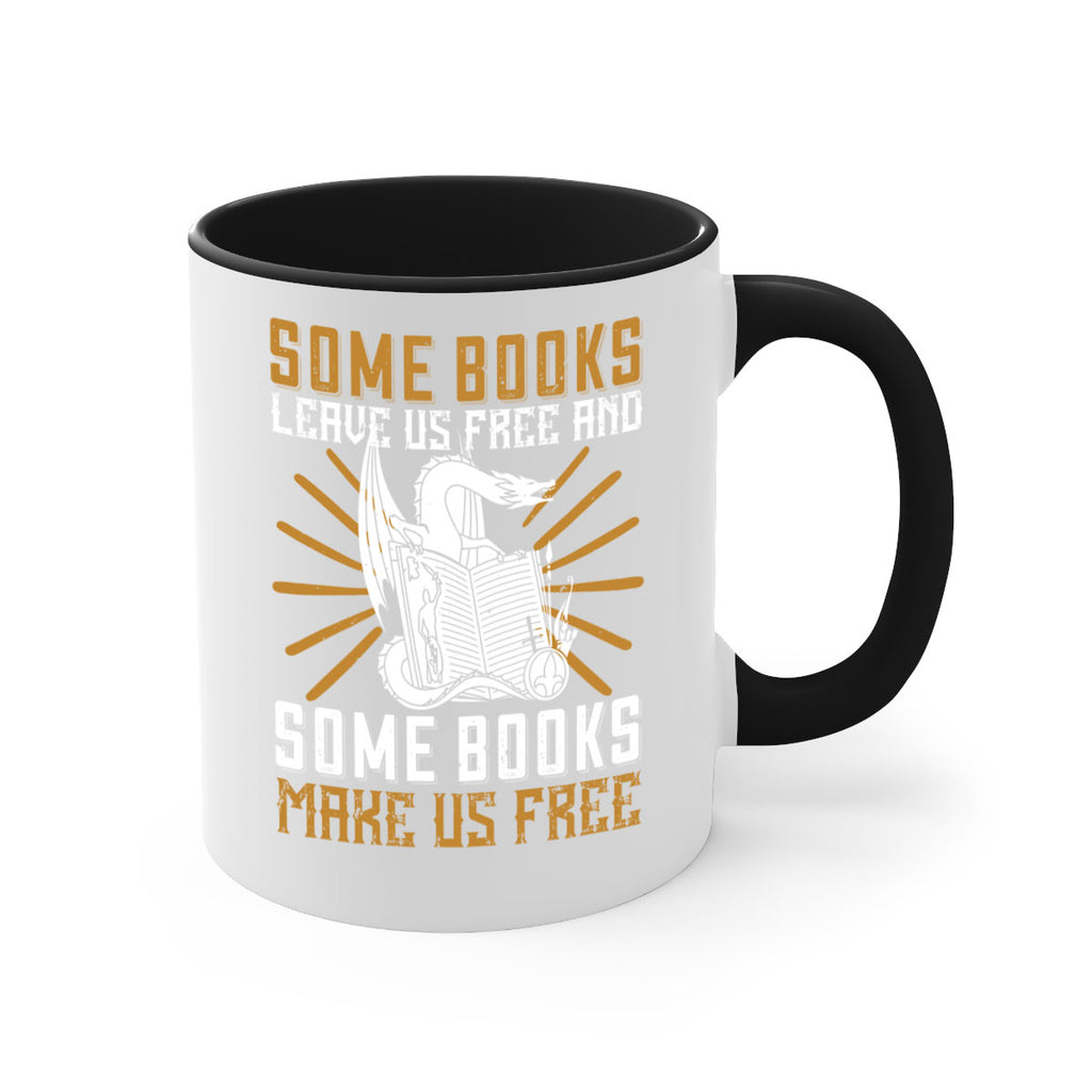some books leave us free and some books make us free 12#- Reading - Books-Mug / Coffee Cup