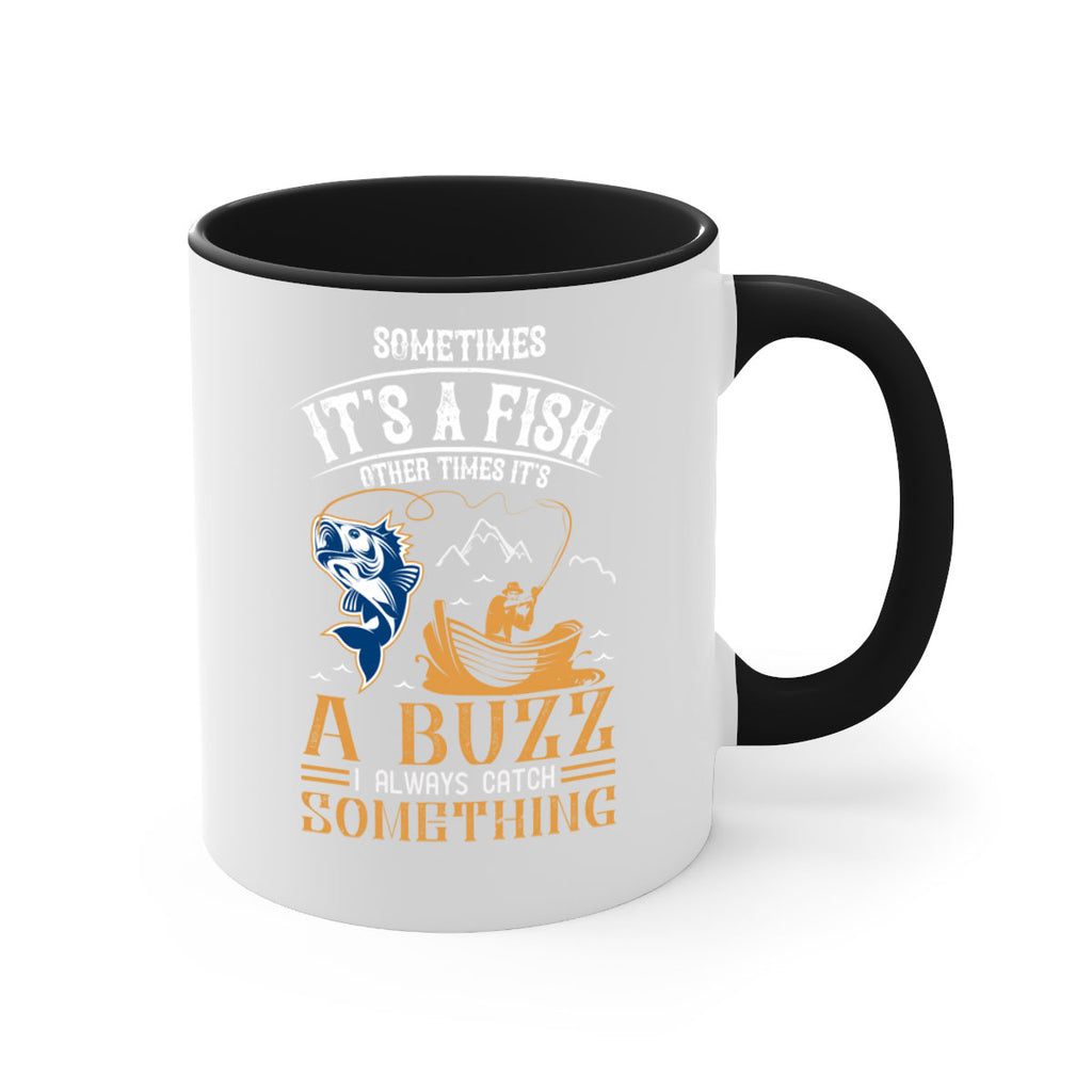 sometimes its a fish other times 282#- fishing-Mug / Coffee Cup
