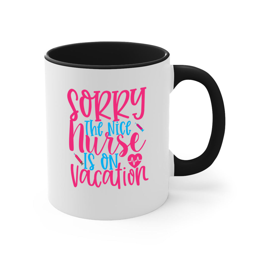 sorry the nice nurse is on vacation Style Style 29#- nurse-Mug / Coffee Cup
