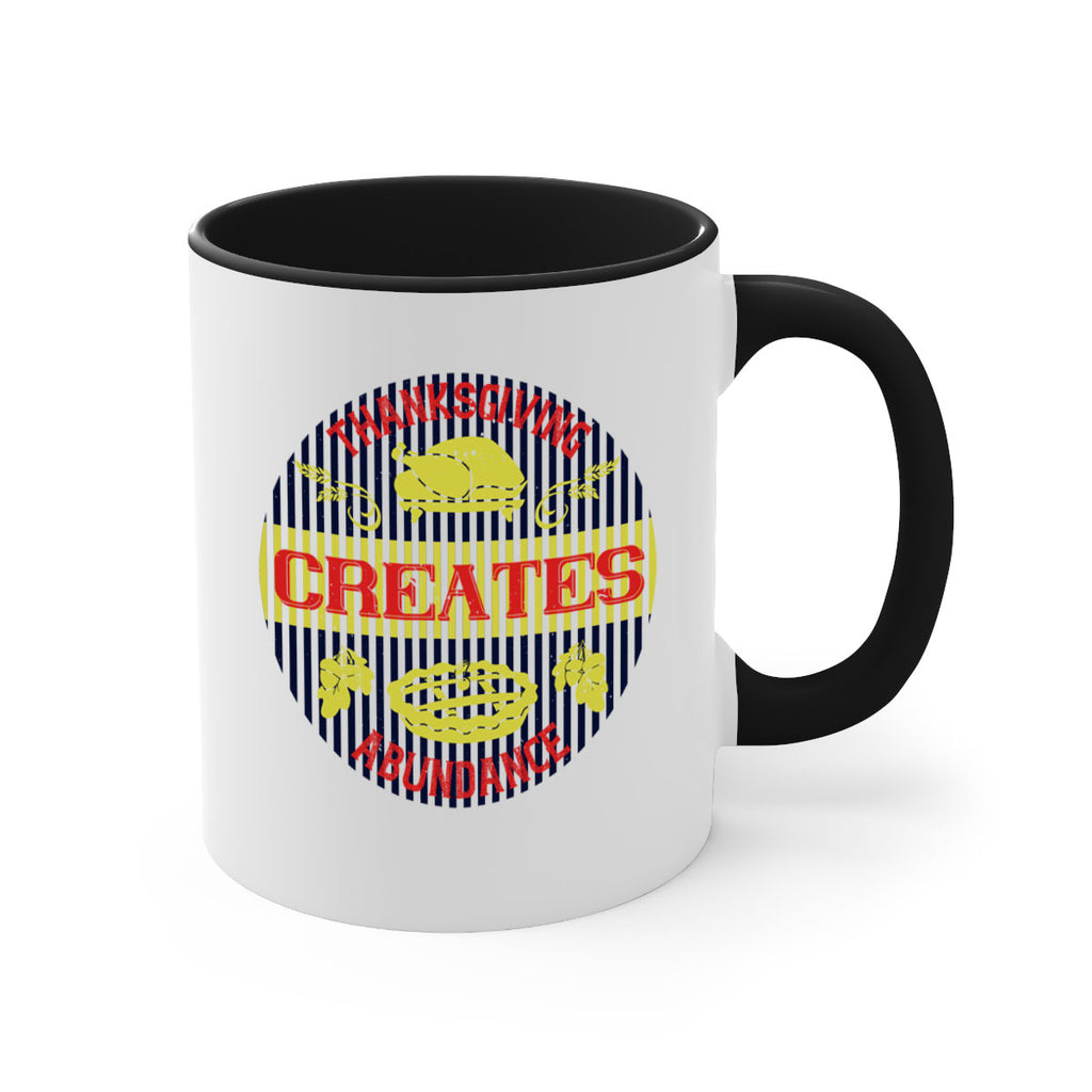 thanksgiving creates abundance 14#- thanksgiving-Mug / Coffee Cup