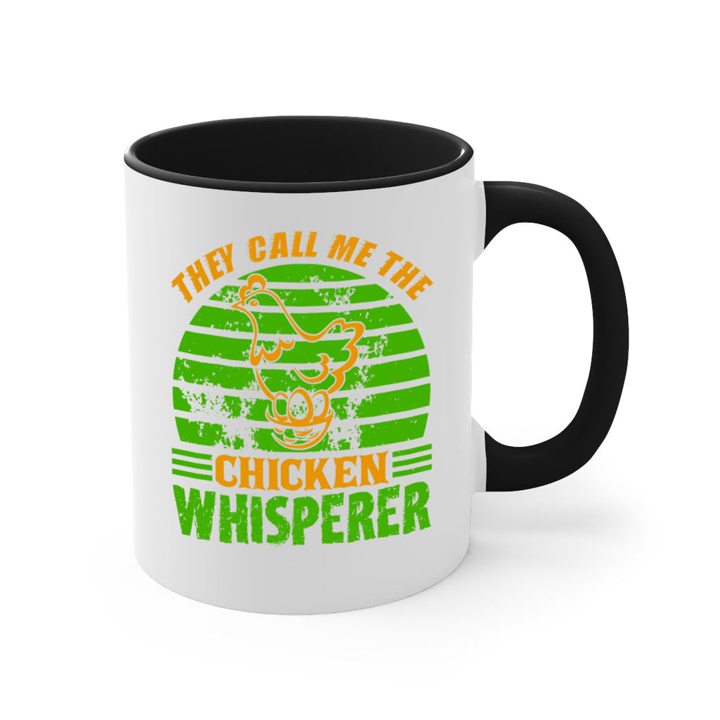 they call me the chicken whisperer 31#- Farm and garden-Mug / Coffee Cup