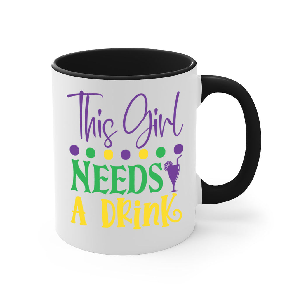 this girl needs a drink 74#- mardi gras-Mug / Coffee Cup