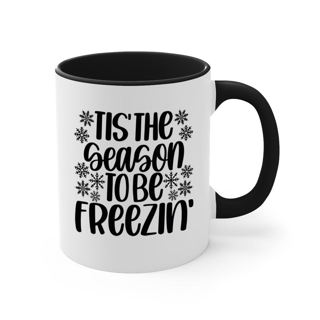 tis the season to be freezin 36#- christmas-Mug / Coffee Cup
