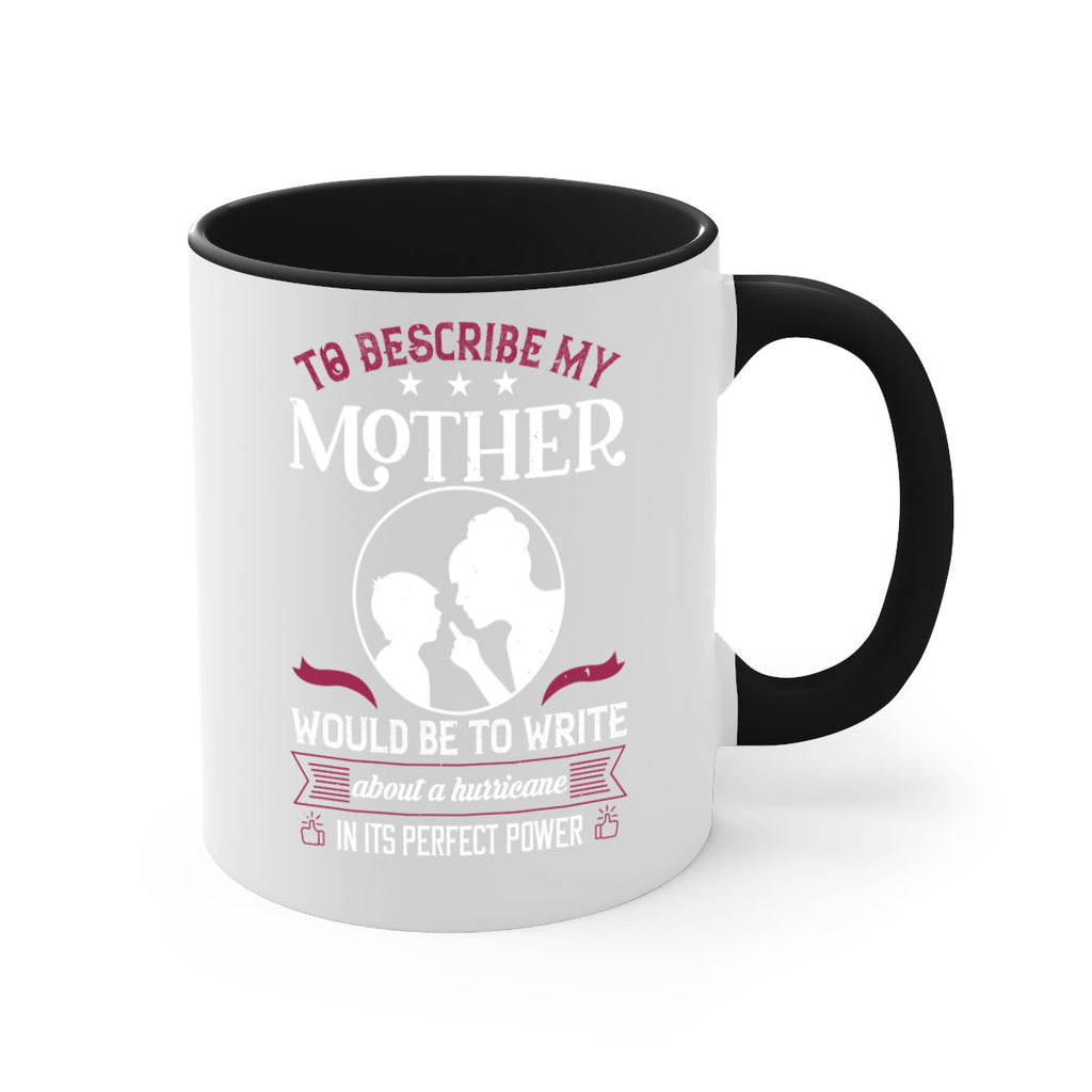 to describe my mother 19#- mothers day-Mug / Coffee Cup