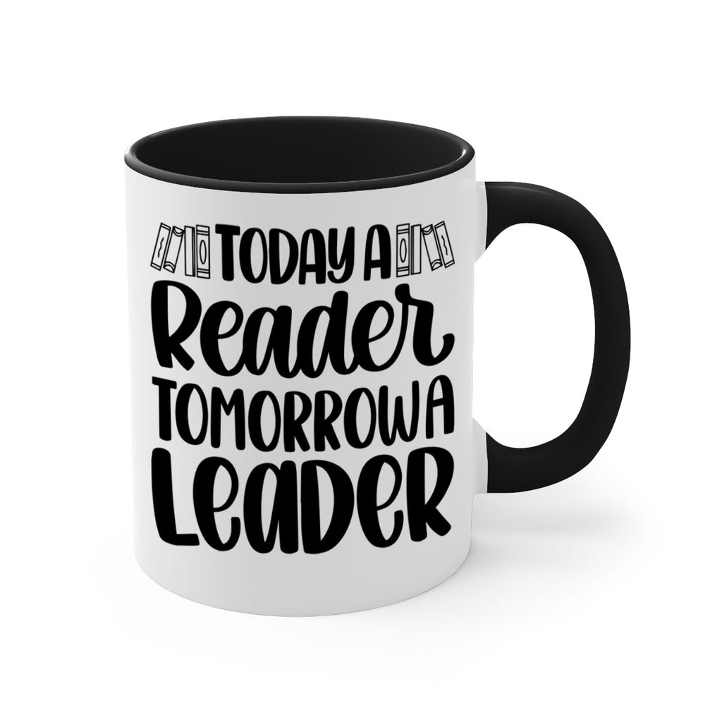 today a reader tomorrow a leader 23#- Reading - Books-Mug / Coffee Cup