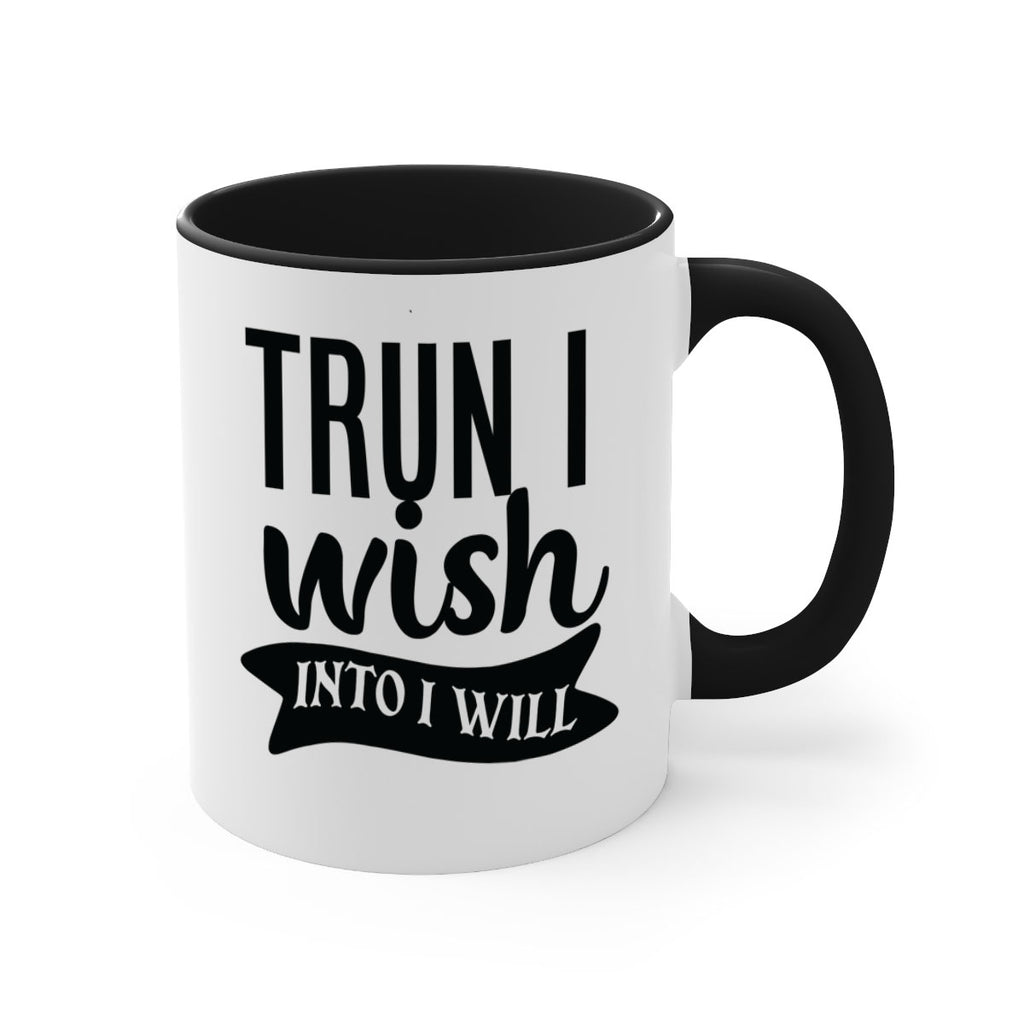 trun i wish into i will Style 66#- motivation-Mug / Coffee Cup