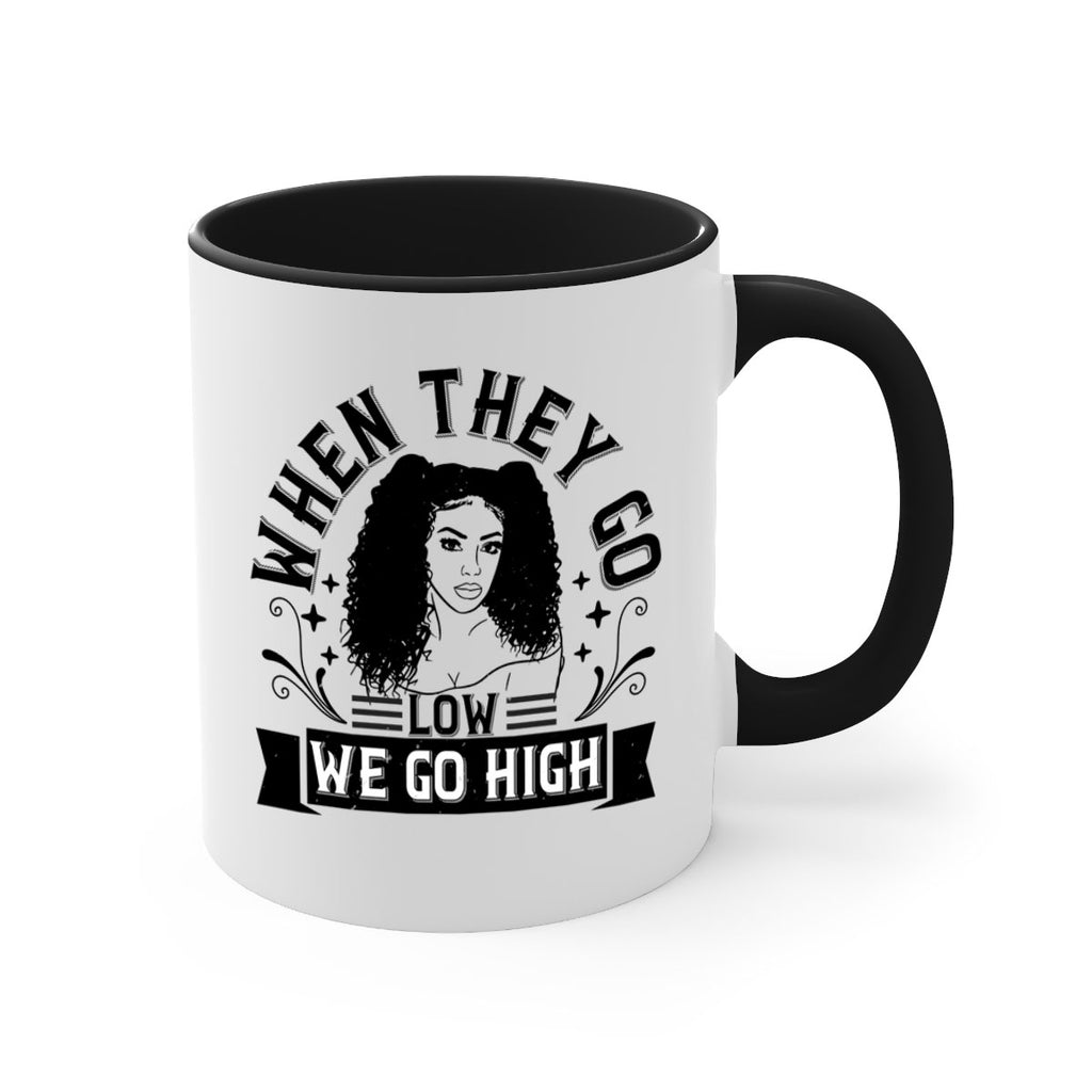 when they go low we go high Style 10#- Afro - Black-Mug / Coffee Cup