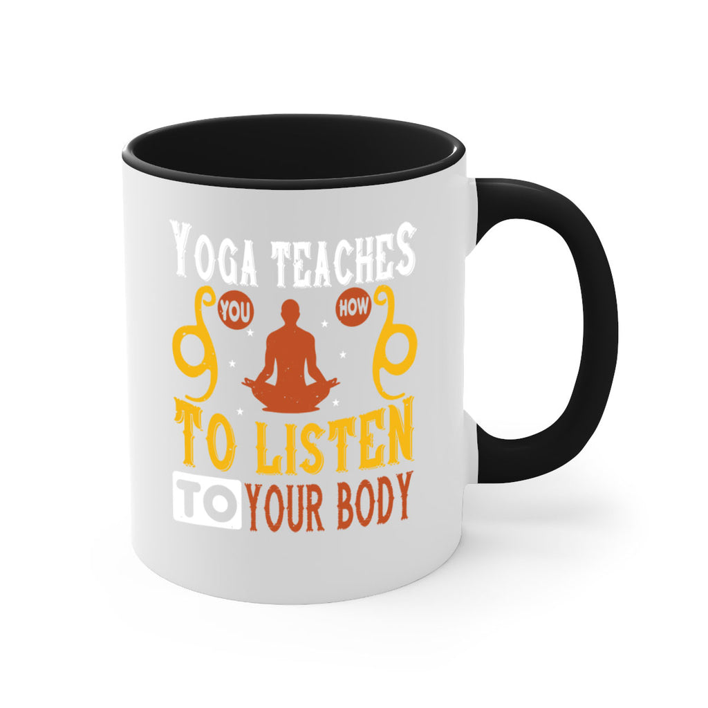 yoga teaches you how to listen to your body 6#- yoga-Mug / Coffee Cup