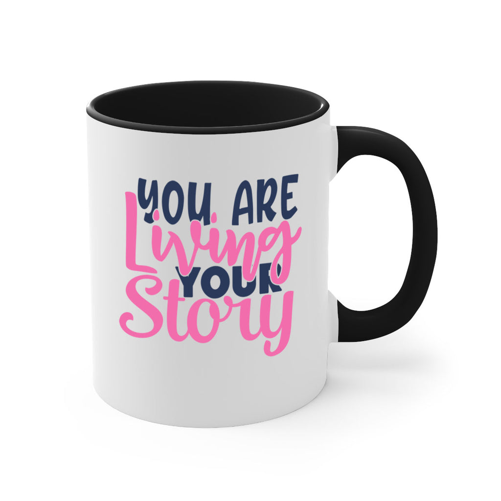 you are living your story Style 59#- motivation-Mug / Coffee Cup