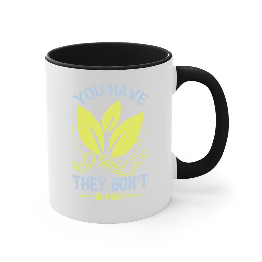 you have a choicethey dont be vegan 1#- vegan-Mug / Coffee Cup