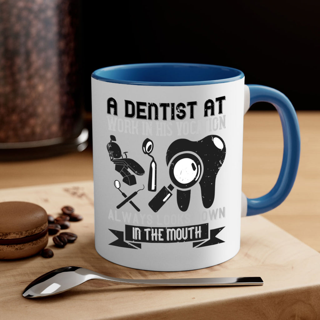 A dentist at work in his vocation always Style 50#- dentist-Mug / Coffee Cup