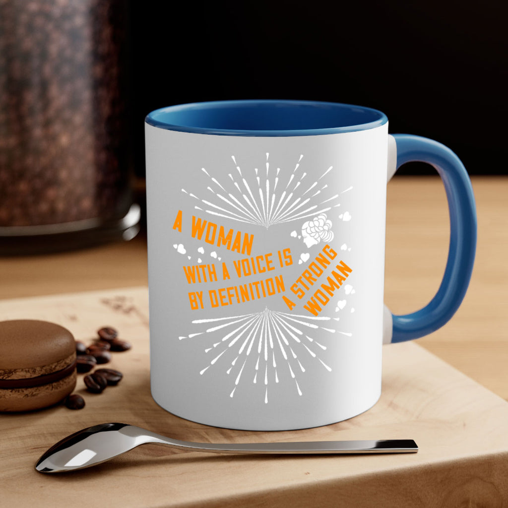 A woman with a voice is by definition a strong woman Style 85#- World Health-Mug / Coffee Cup