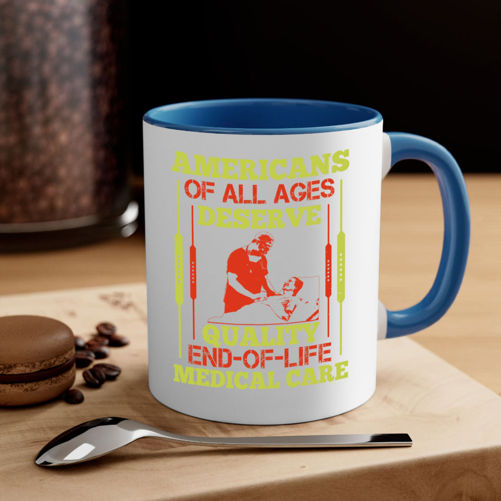 Americans of all ages deserve quality endoflife medical care Style 39#- medical-Mug / Coffee Cup