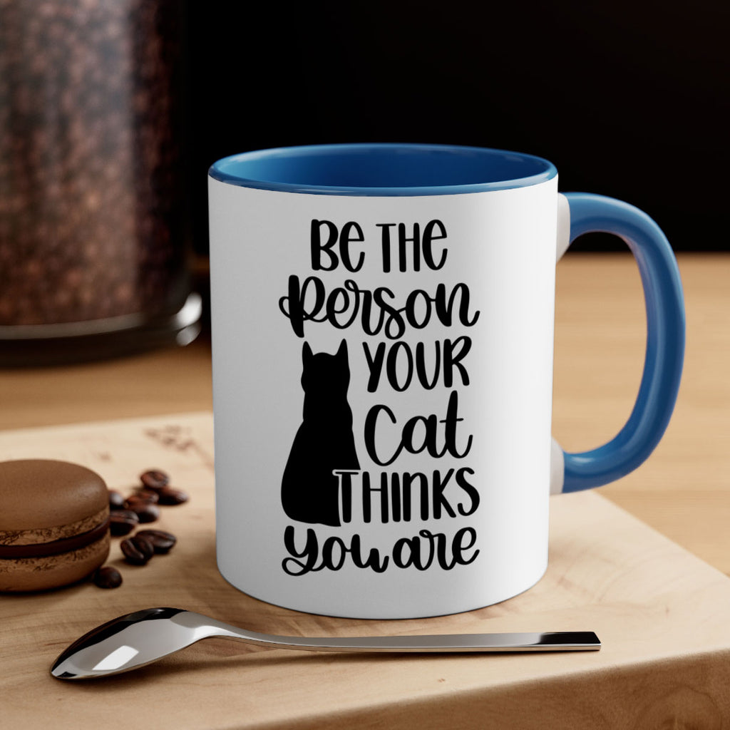 Be The Person Your Cat Style 78#- cat-Mug / Coffee Cup