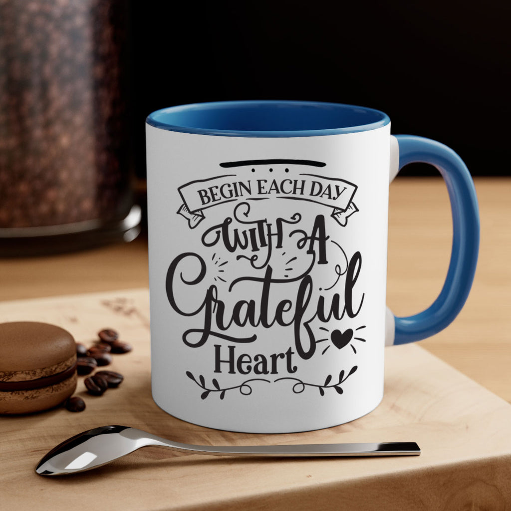Begin Each Day With A Grateful Heart Style 139#- motivation-Mug / Coffee Cup