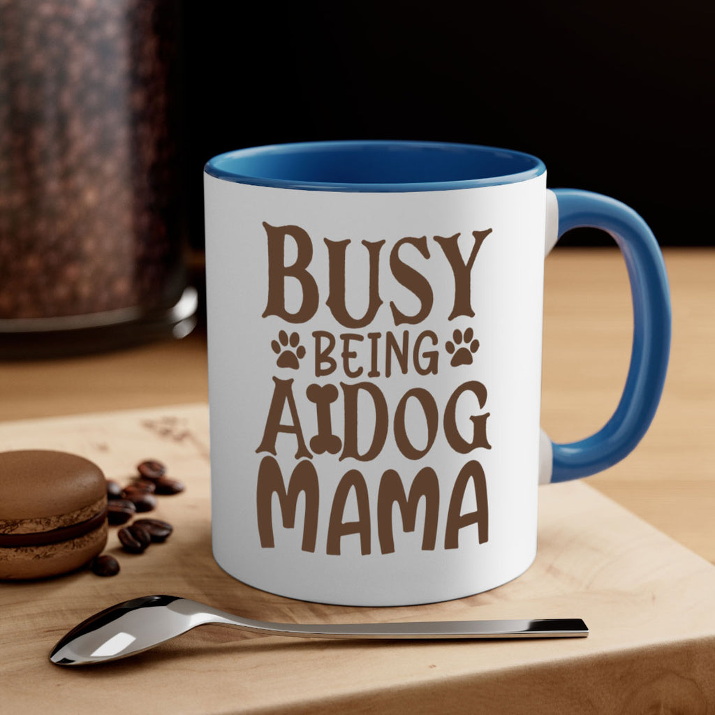 Busy Being A Dog Mama Style 124#- Dog-Mug / Coffee Cup
