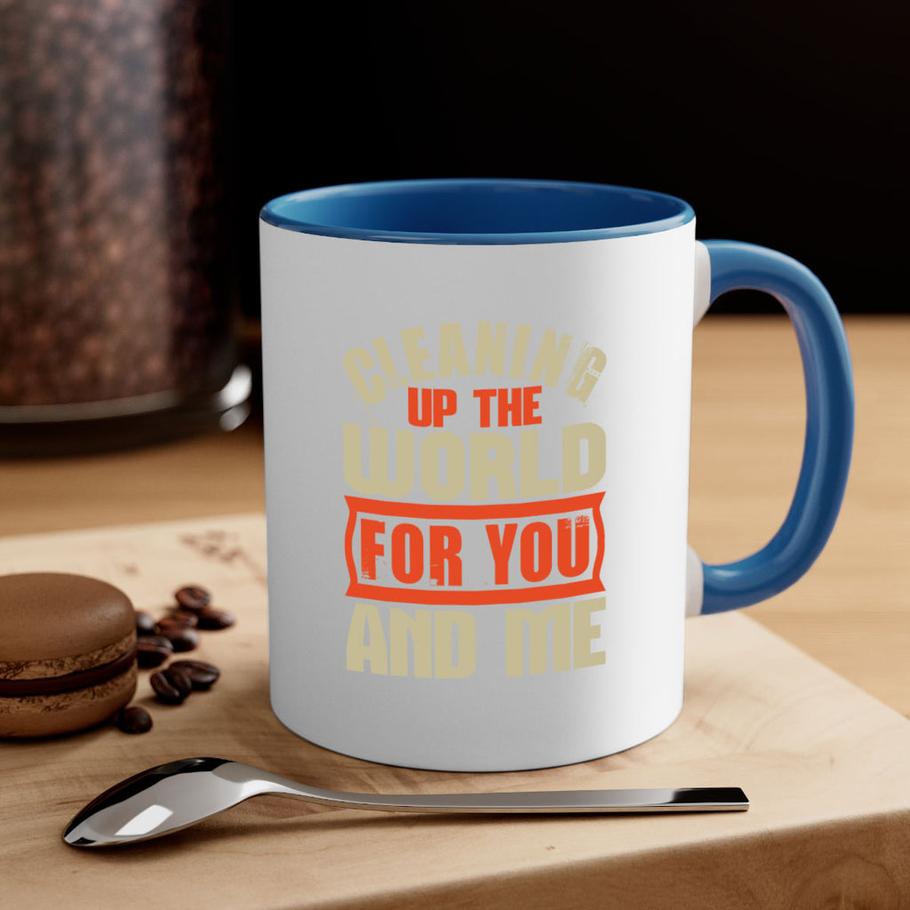 Cleaning up the world for you and me Style 37#- cleaner-Mug / Coffee Cup