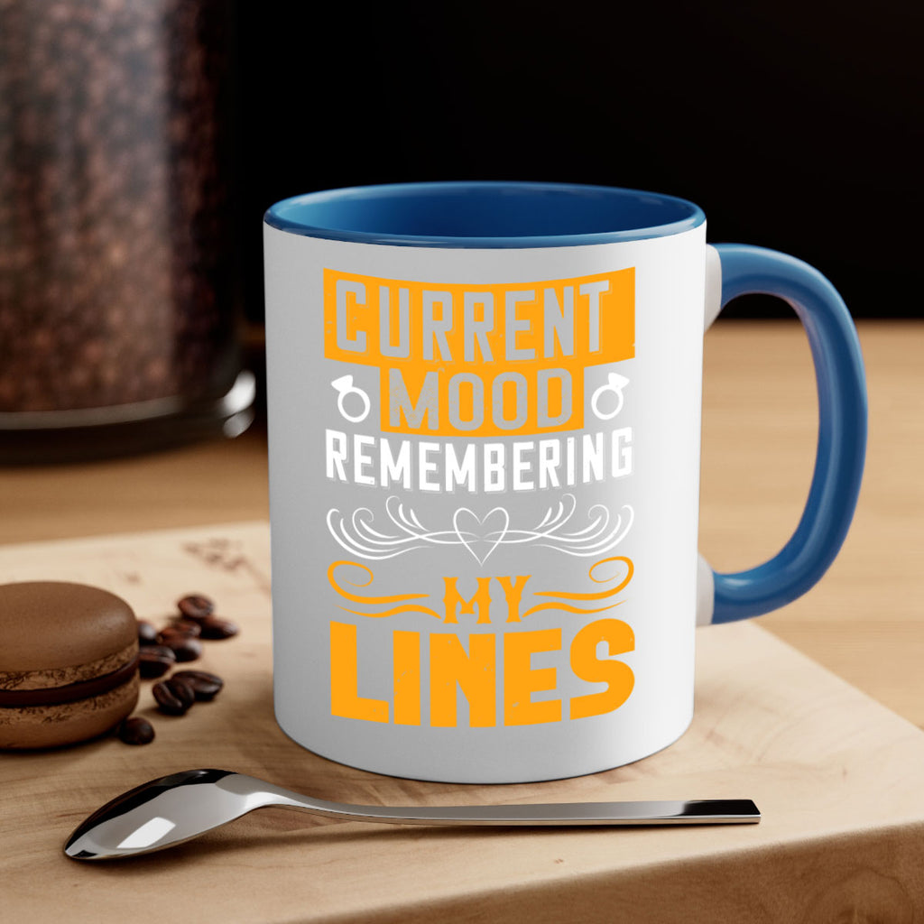 Current mood Remembering my lines 76#- bride-Mug / Coffee Cup