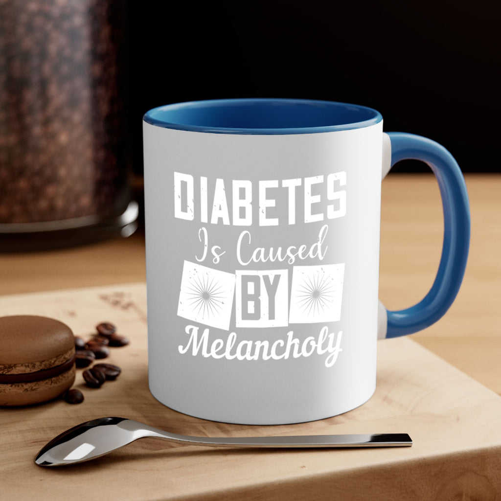 Diabetes is caused by melancholy Style 49#- diabetes-Mug / Coffee Cup