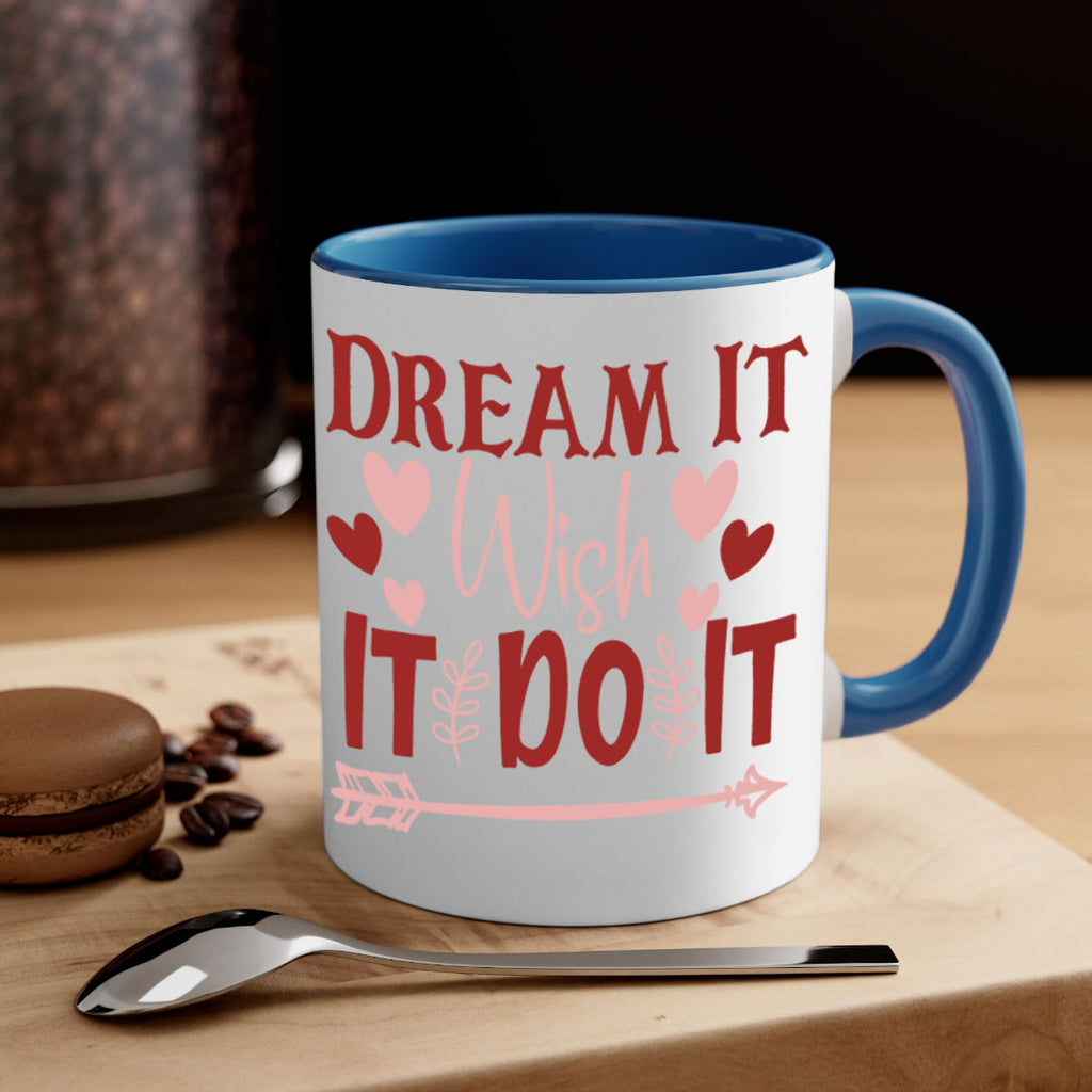 Dream It Wish It Do It Style 117#- motivation-Mug / Coffee Cup