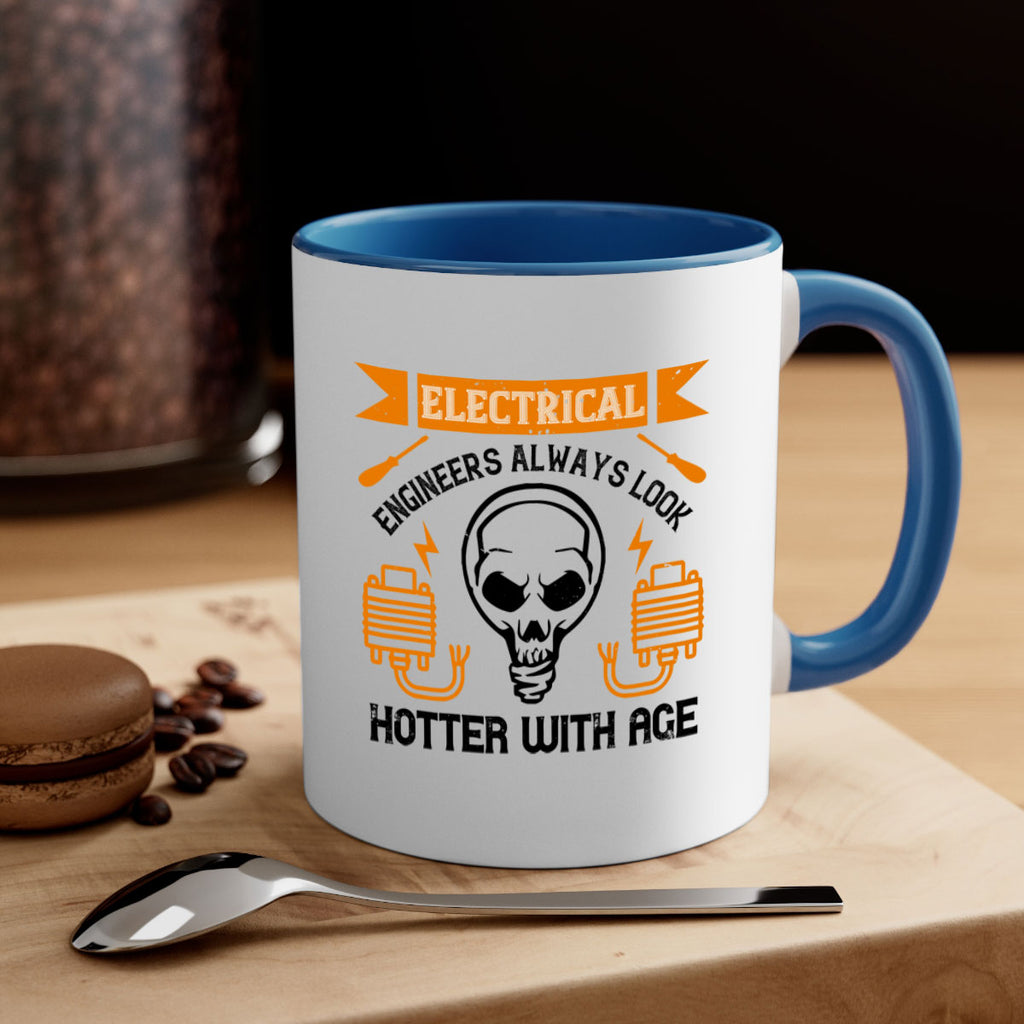 Electrical engineers always look hotter with age Style 58#- electrician-Mug / Coffee Cup