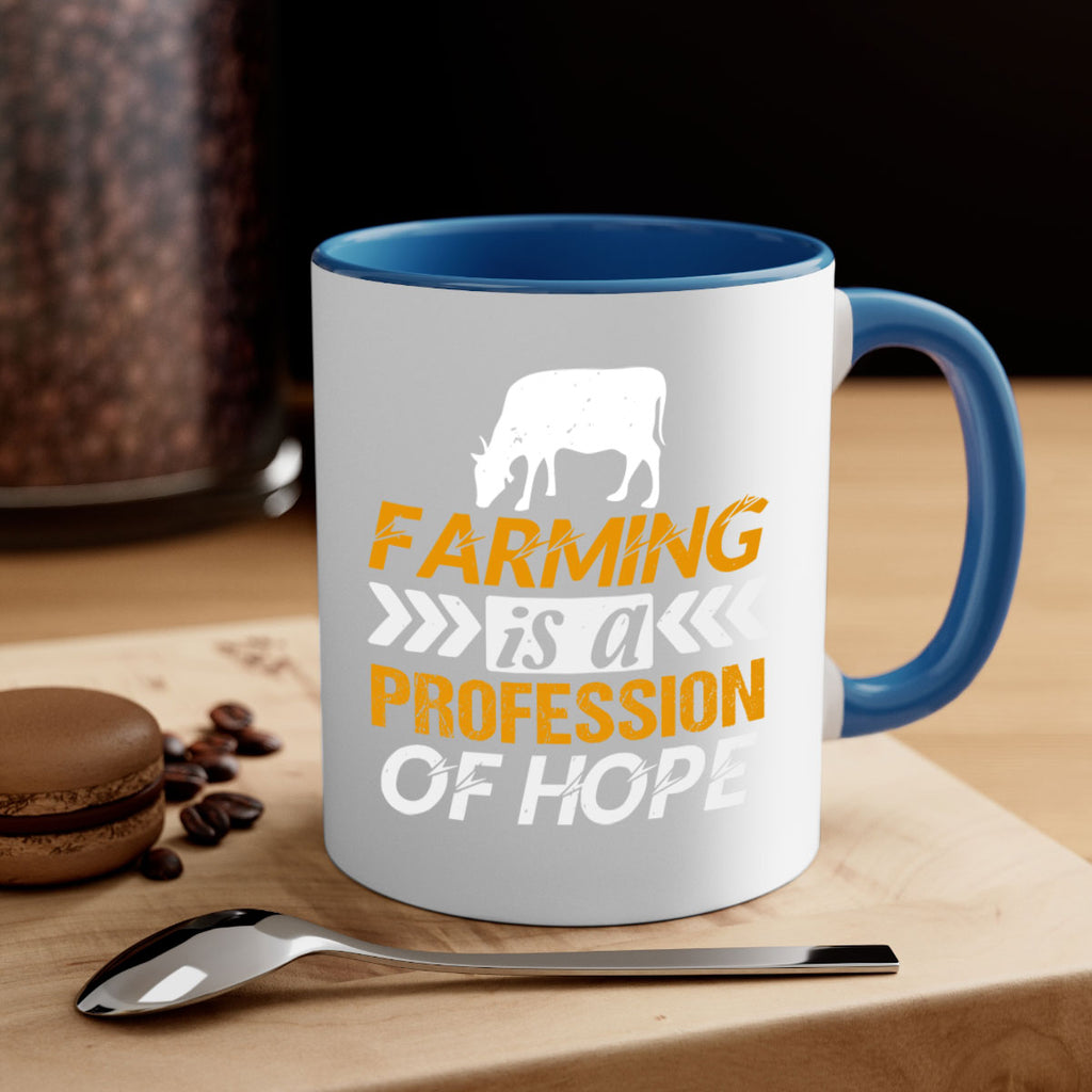 Farming is a profession of hope 66#- Farm and garden-Mug / Coffee Cup