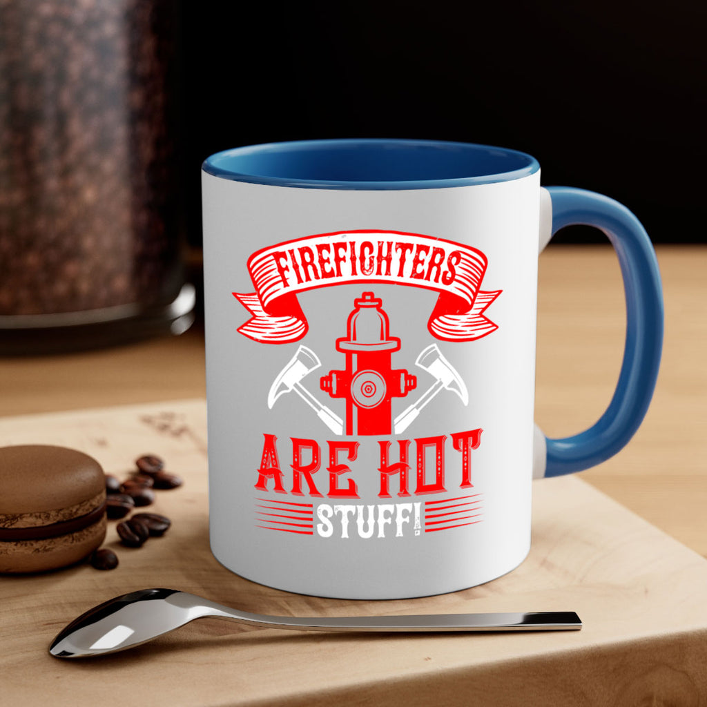 Firefighters are hot stuff Style 77#- fire fighter-Mug / Coffee Cup