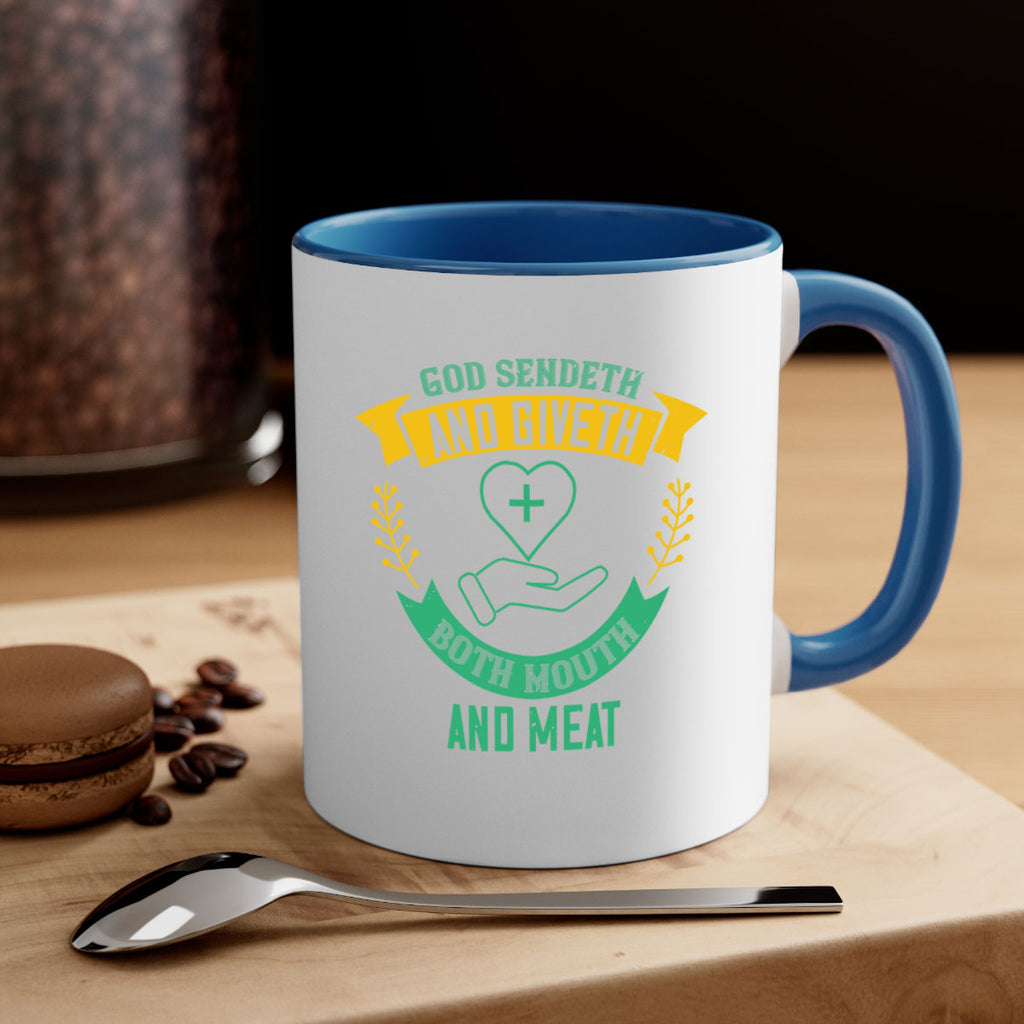 God sendeth and giveth both mouth and meat Style 47#- World Health-Mug / Coffee Cup