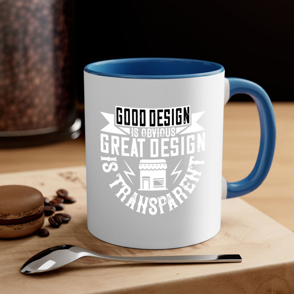 Good design is obvious Great design is transparent Style 40#- Architect-Mug / Coffee Cup