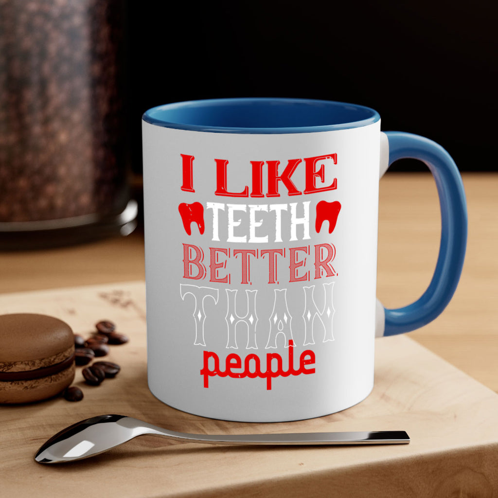 I like teeth better than people Style 36#- dentist-Mug / Coffee Cup