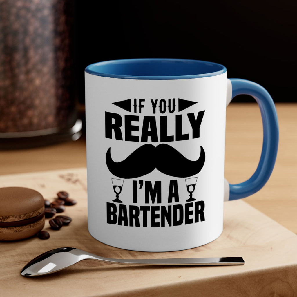 If you really Style 15#- bartender-Mug / Coffee Cup