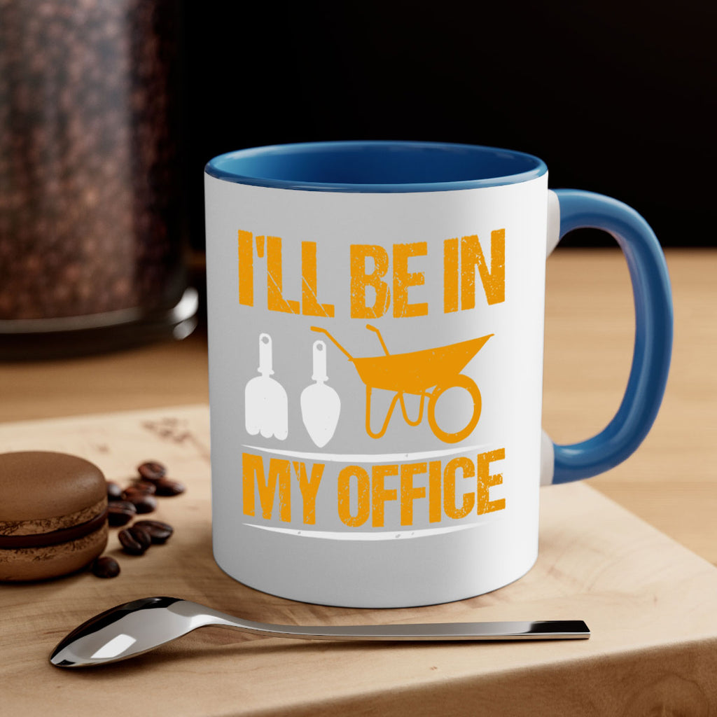 Ill be in my office 50#- Farm and garden-Mug / Coffee Cup